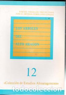 Libros de segunda mano: Los &aacute;rboles del Alto Arag&oacute;n, Rafael Vidaller Tricas (Texto). Jos&eacute; E. Ortega Cebollero (Dibujos)