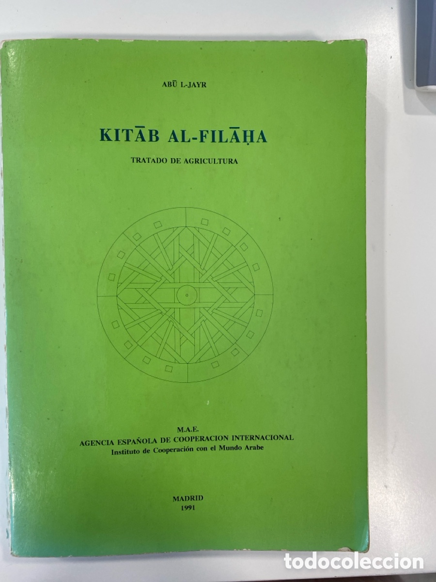 Libros de segunda mano: Kitab al-filaha (Tratado de agricultura) - Abu l-Jayr - AECI (1991)