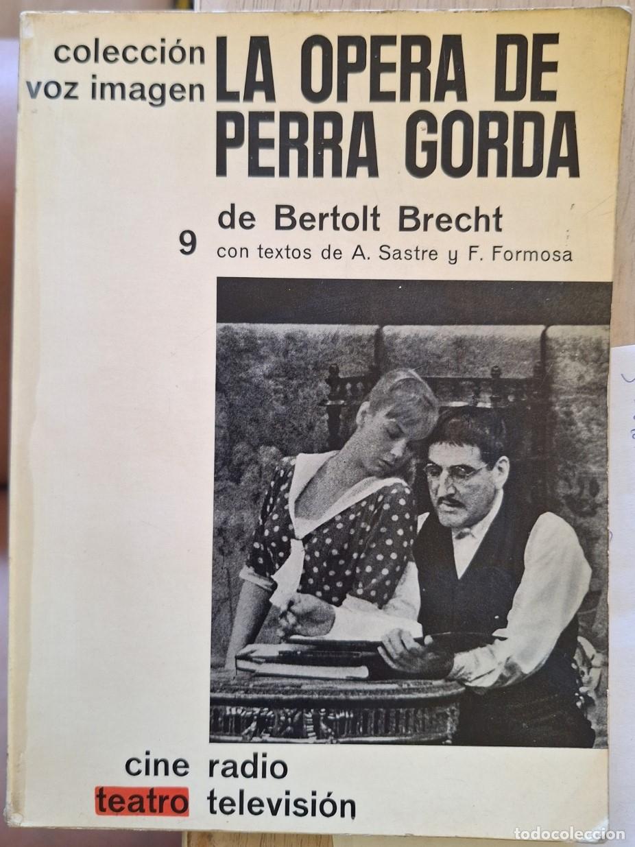 Libros de segunda mano de ciencias: LA OPERA DE PERRA GORDA. - BRECHT, Bertolt. - Foto 1
