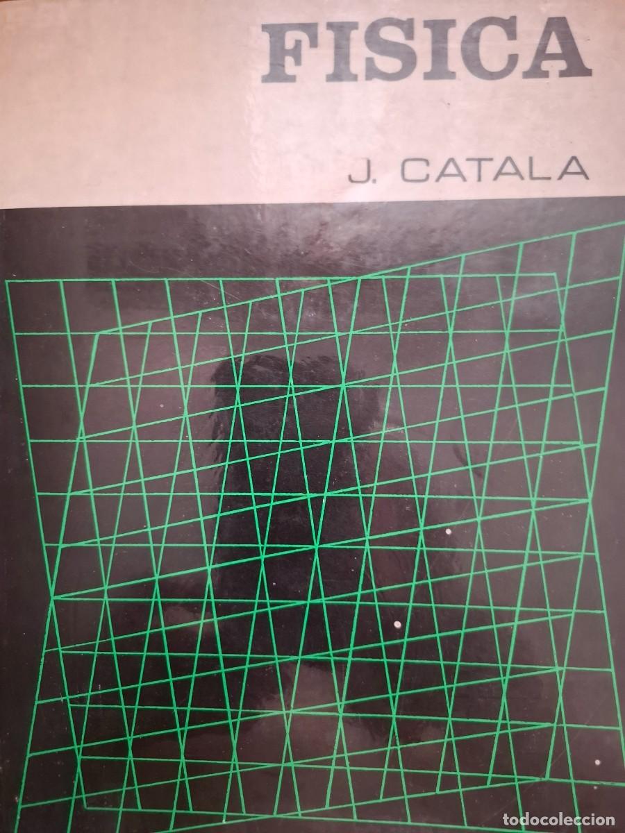 Libros de segunda mano de ciencias: f&iacute;sica Joaqu&iacute;n Catal&aacute; de Alemany