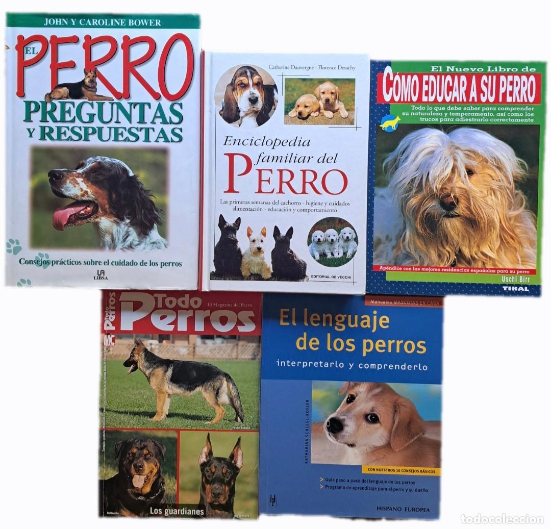 Libros de segunda mano: Cuidados y adiestramiento canino: lote 4 libros + 1 revista &rdquo;Todo Perros&rdquo;