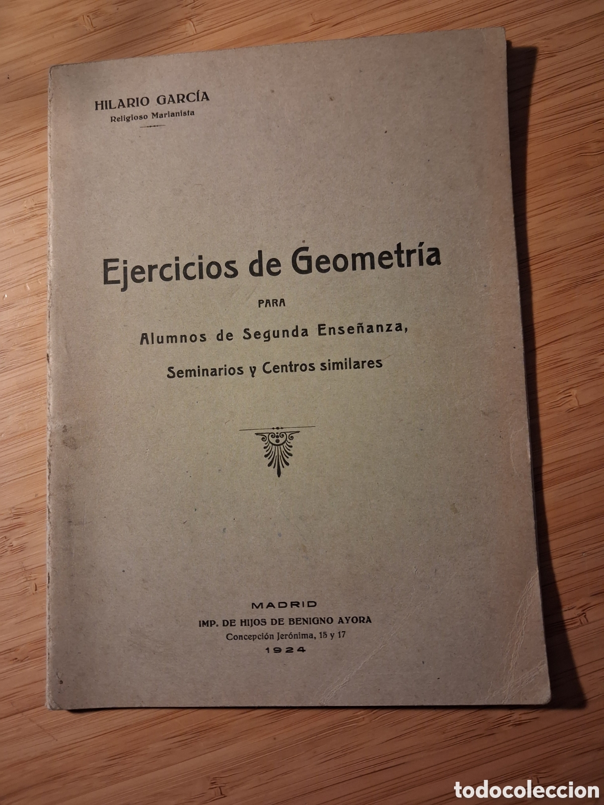 Libros de segunda mano de ciencias: Ejercicios de geometr&iacute;a - Hilario Garc&iacute;a (Imp. Hijos Benigno Ayora 1924)