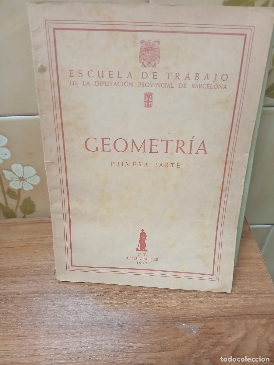 Libros de segunda mano de ciencias: GEOMETRIA - PRIMERA PARTE - ESCUELA DE TRABAJO - 1952