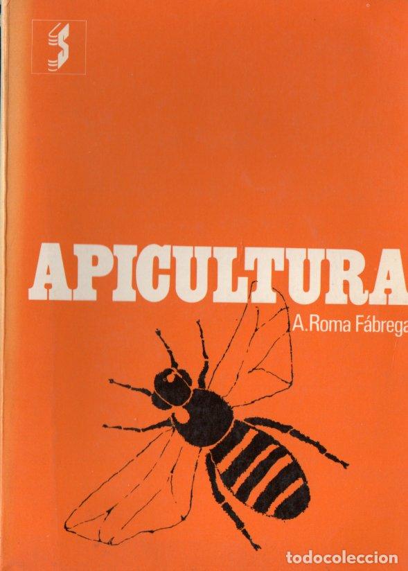 Libros de segunda mano: A. ROMA F&Aacute;BREGA : APICULTURA (SINTES, 1975)