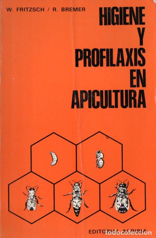 Libros de segunda mano: FRITZSH / BREMER : HIGIENE Y PROFILAXIS EN APICULTURA (ACRIBIA, 1977)