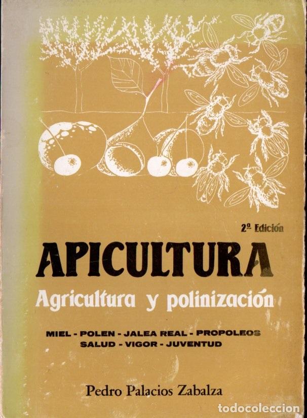 Libros de segunda mano: PEDRO PALACIOS ZABALZA : APICULTURA - AGRICULTURA Y POLINIZACION (ZARAGOZA, 1983)