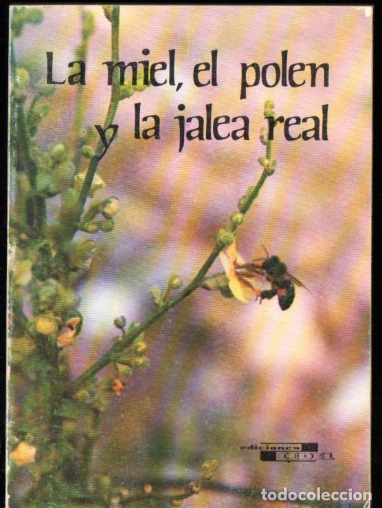 Libros de segunda mano: JOS&Eacute; C. &Aacute;VILA MONTES&Oacute; : LA MIEL EL POLEN Y LA JALEA REAL (CEDEL, 1977) APICULTURA