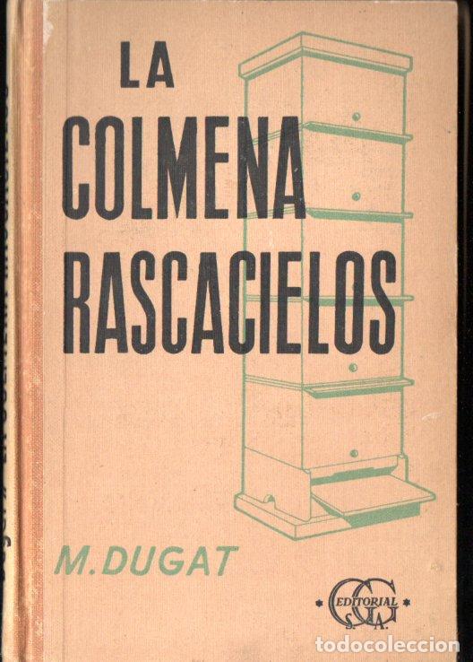 Libros de segunda mano: DUGAT : LA COLMENA RASCACIELOS CON VARIAS REINAS - APICULTURA (GUSTAVO GILI, 1952)