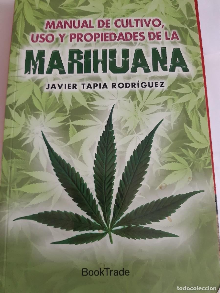 Libros de segunda mano: MANUAL DE CULTIVO, USO Y PROPIEDADES DE LA MARIHUANA - Tapia Rodr&iacute;guez, Javier