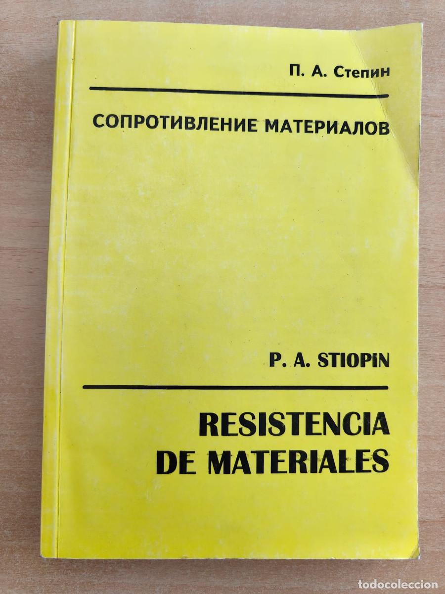 Libros de segunda mano de ciencias: LA RESISTENCIA DE MATERIALES - P. A. Stiopin - MIR, 1988