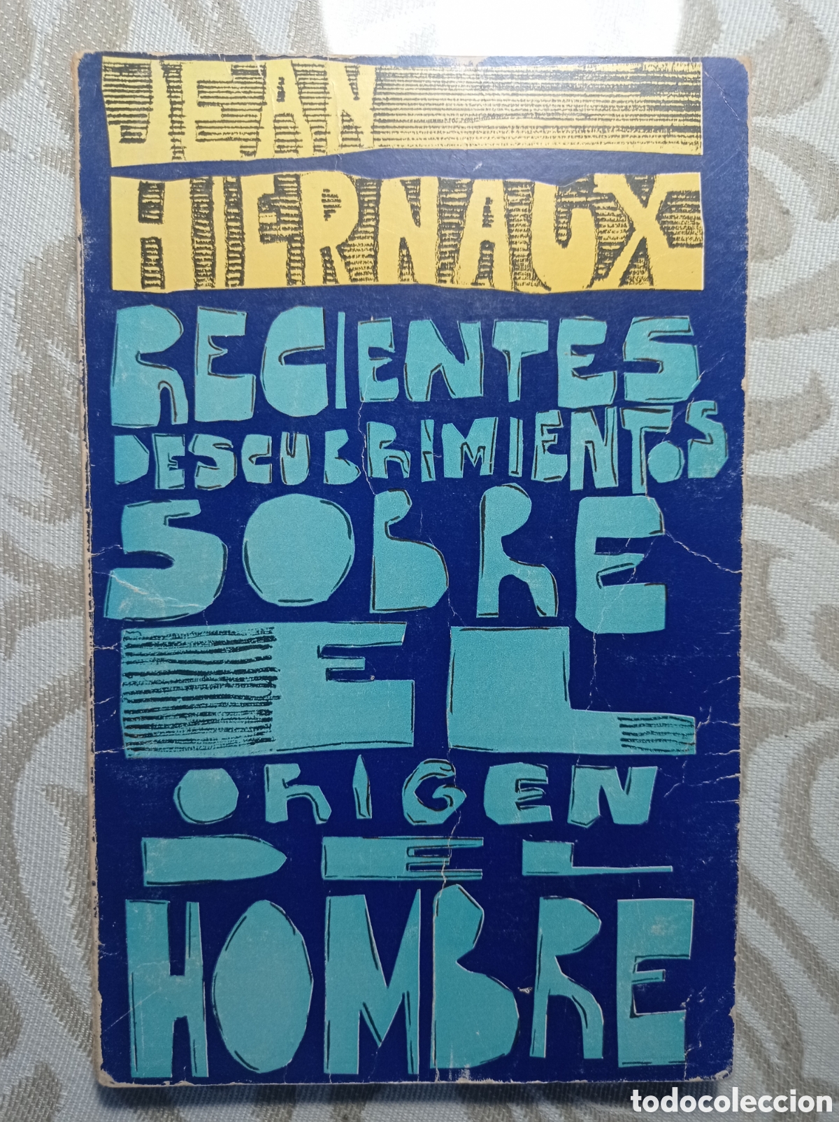 Libros de segunda mano: RECIENTES DESCUBRIMIENTOS SOBRE EL ORIGEN DEL HOMBRE. JEAN HUERNAUX. ED. AYUSO. 1970.