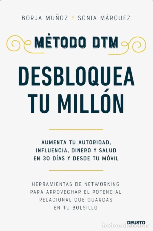 Libros de segunda mano: M&eacute;todo Dtm: Desbloquea Tu Mill&oacute;n - M&aacute;rquez S&aacute;nchez, Sonia - Deusto - Foto 1