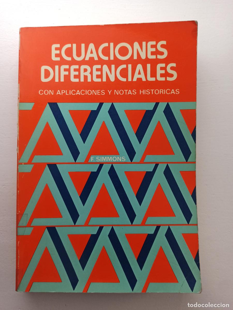Libros de segunda mano de ciencias: Ecuaciones diferenciales con aplicaciones y notas hist&oacute;ricas - F. Simmons