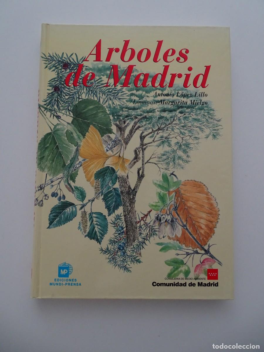 Libros de segunda mano: Antonio L&oacute;pez Lillo y Margarita Mielgo: &Aacute;rboles de Madrid