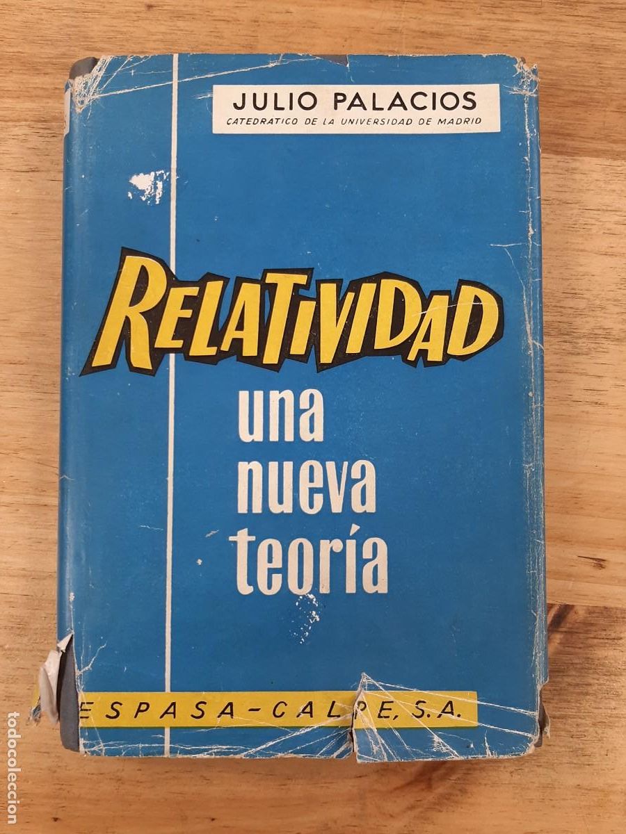 Libros de segunda mano de ciencias: Relatividad: Una nueva teor&iacute;a - Julio Palacios - Espasa-Calpe, 1960