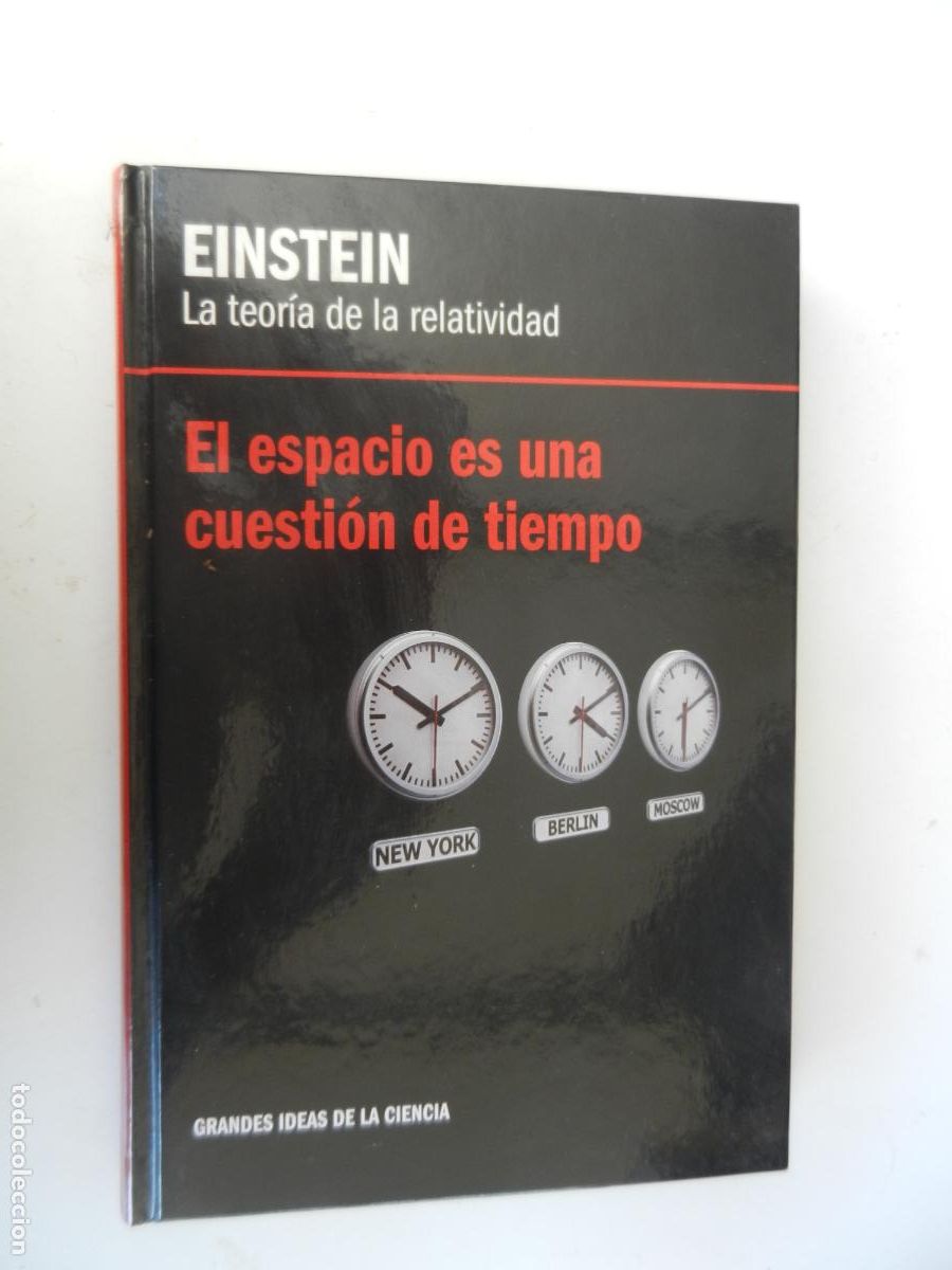 Libros de segunda mano de ciencias: EINSTEIN LA TEOR&Iacute;A DE LA RELATIVIDAD-EL ESPACIO ES UNA CUESTI&Oacute;N DE TIEMPO-D. BLANCO LASERNA RBA 2012