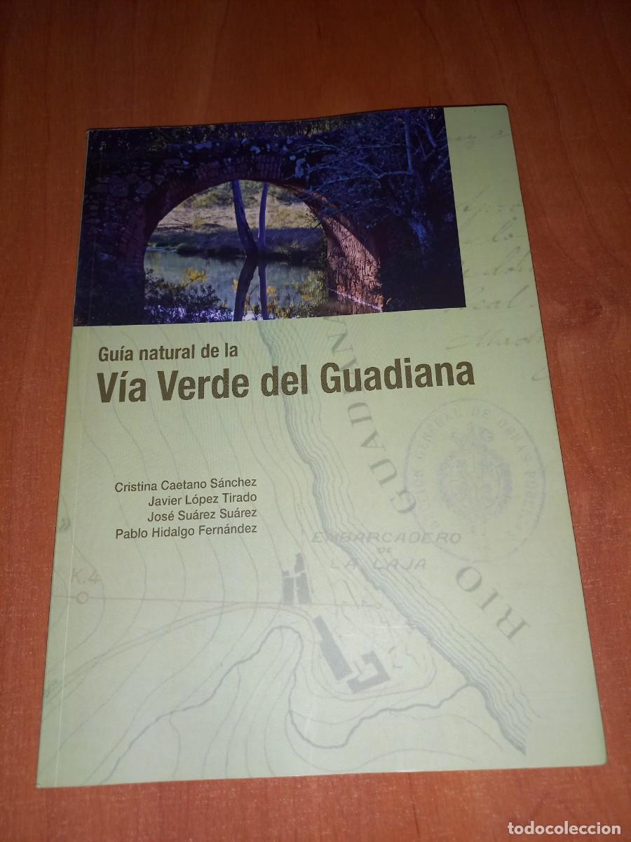 Libros de segunda mano: GUIA NATURAL DE LA VIA VERDE DEL GUADIANA - HUELVA - UNICO EN TC.