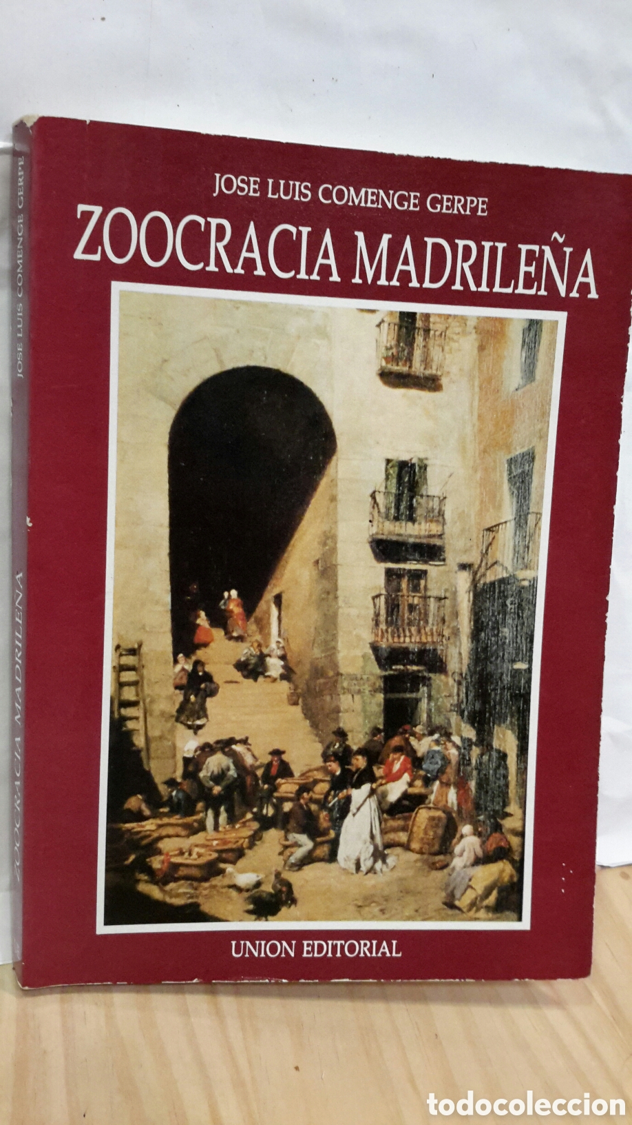 Second hand books: Zoocracia madrile&ntilde;a- Jos&eacute; Luis Comenge Gerpe