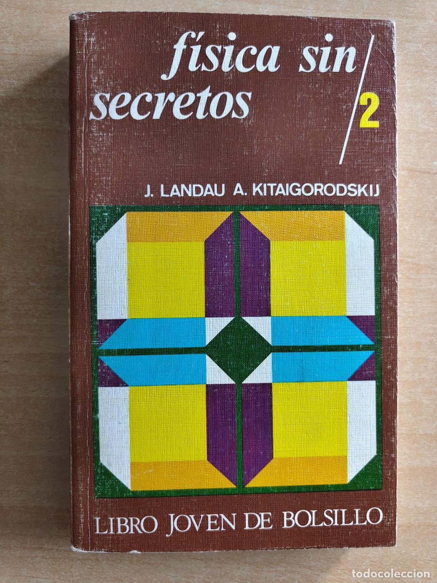 Libros de segunda mano de ciencias: F&Iacute;SICA SIN SECRETOS 2 - J. Landau, A. Kitaigorodskij