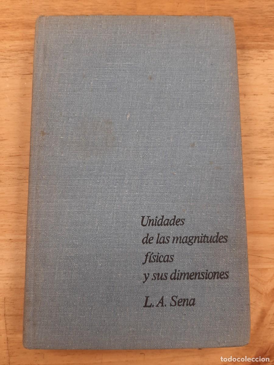 Libros de segunda mano de ciencias: Unidades de las magnitudes f&iacute;sicas y sus dimensiones - L. A. Sena - Editorial Mir de Mosc&uacute; en 1979
