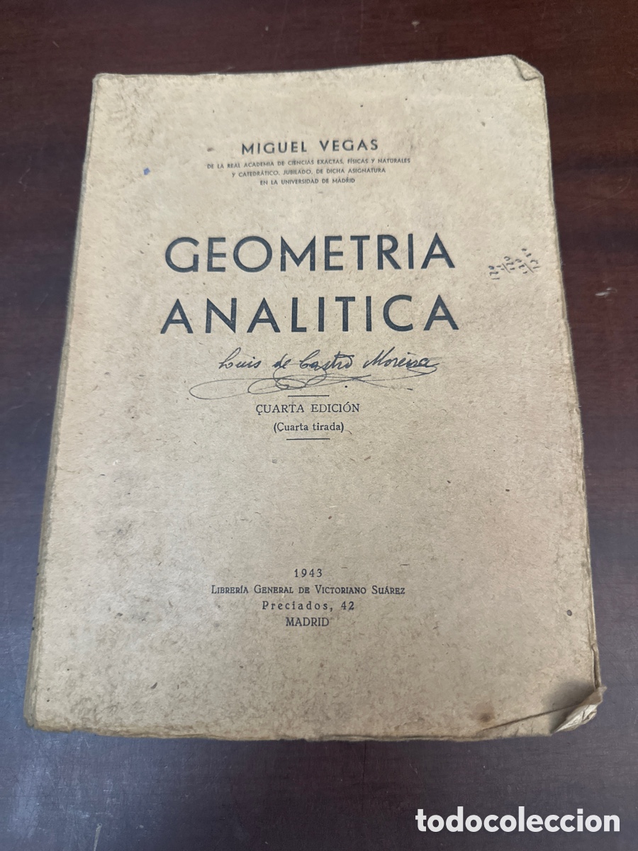 Libros de segunda mano de ciencias: GEOMETR&Iacute;A ANAL&Iacute;TICA. MIGUEL VEGAS. 4&ordf; EDICI&Oacute;N. MADRID. 1943