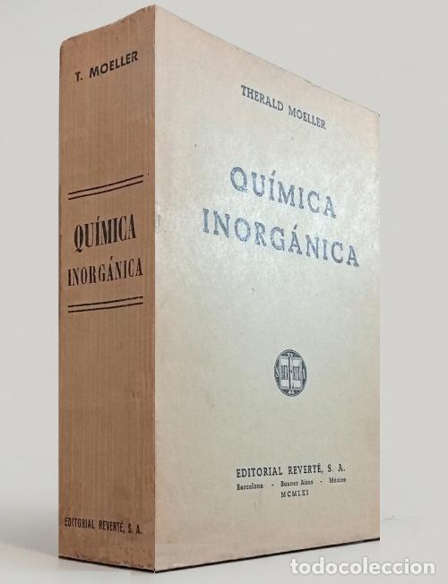 Libros de segunda mano de ciencias: QUIMICA INORGANICA. THERALD MOELLER. EDITORIAL REVERTE 1941.