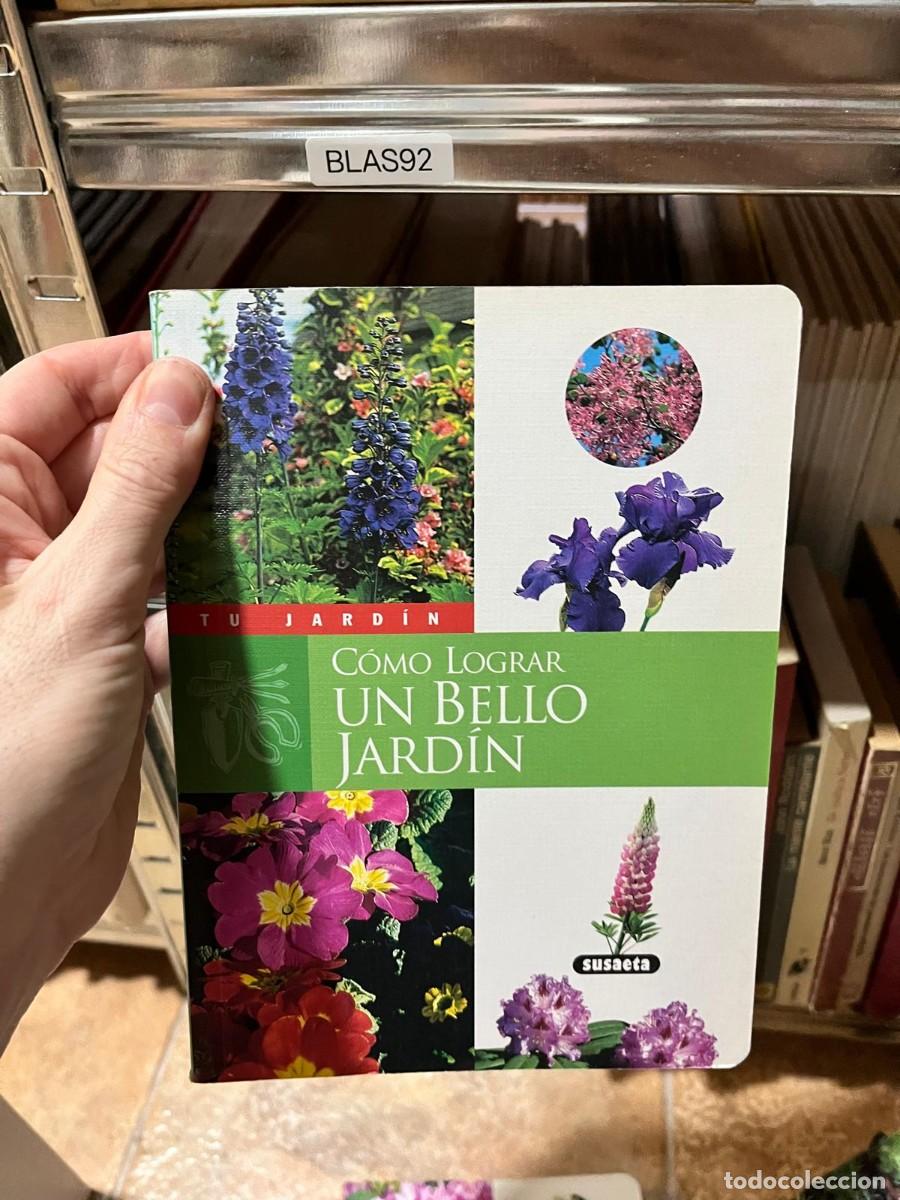 Libros de segunda mano: BLAS92 C&oacute;mo lograr un bello jard&iacute;n (Susaeta)