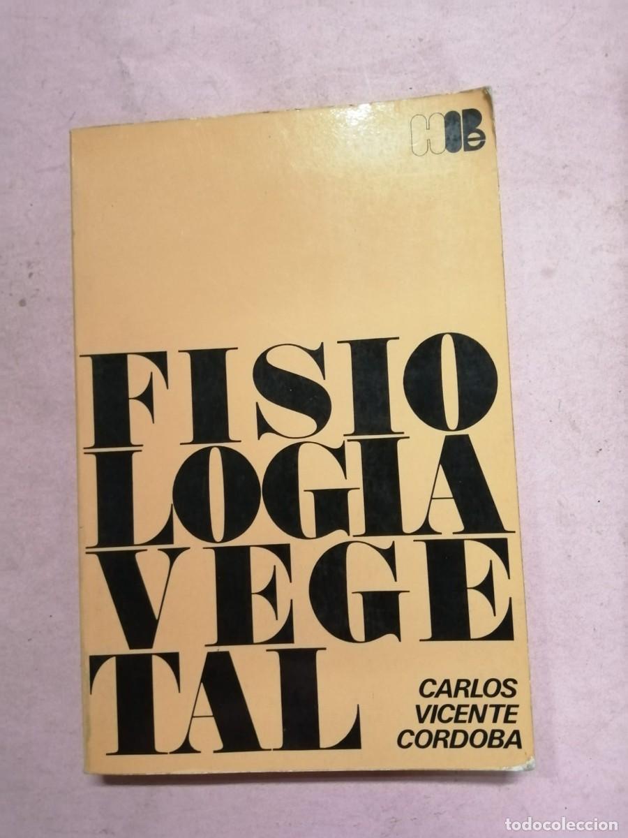 Libros de segunda mano: FISIOLOGIA VEGETAL (CARLOS VICENTE CORDOBA)