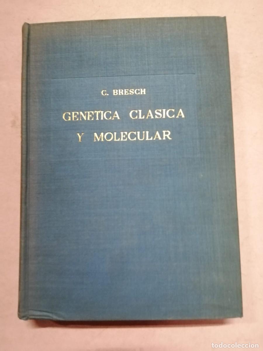 Libros de segunda mano de ciencias: GENETICA CLASICA Y MOLECULAR (G. BRESCH) - Foto 1