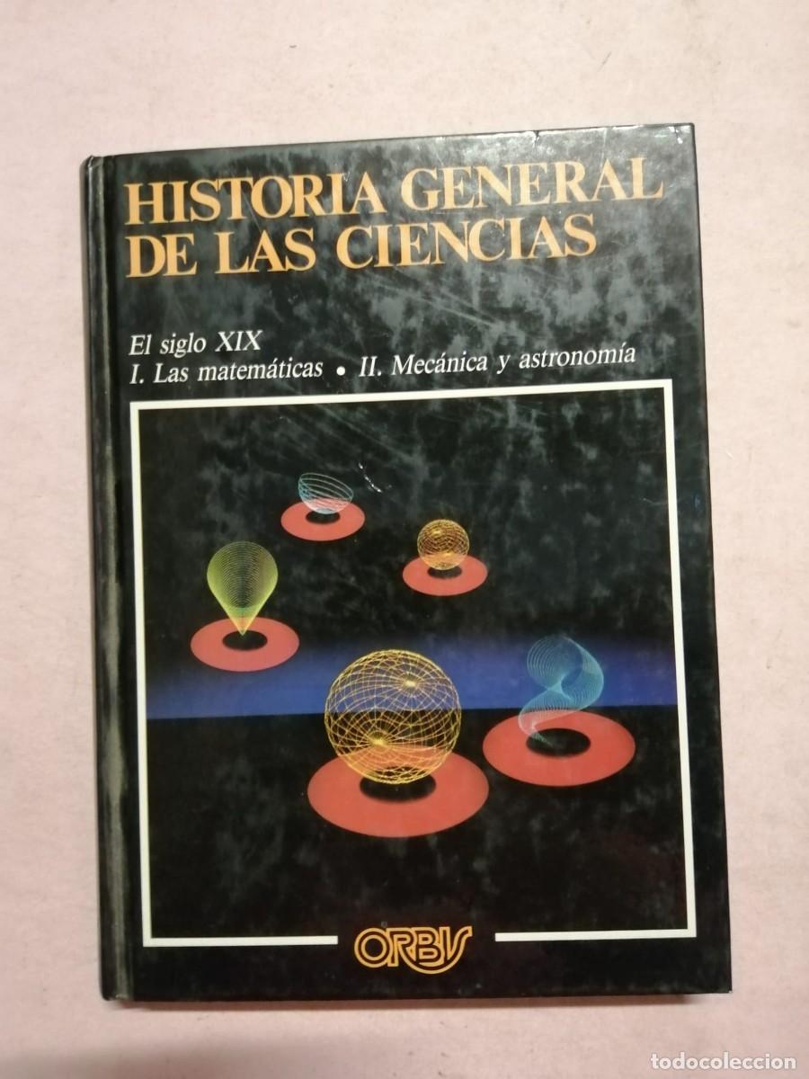 Libros de segunda mano de ciencias: HISTORIA GENERAL DE LAS CIENCIAS (VOLUMEN 8). EL SIGLO XIX - I LAS MATEMATICAS - II MECANICA Y ASTRO