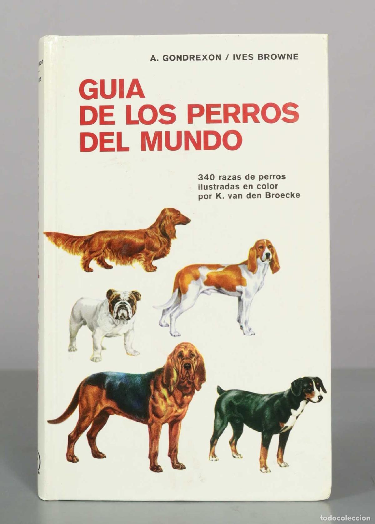 Second hand books: Gu&iacute;a de los perros del mundo - A. Gondrexon, Ives Browne - Editorial Omega