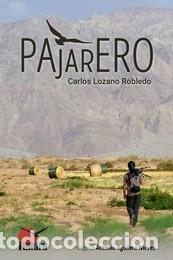 Libros de segunda mano: PAJARERO. - LOZANO ROBLEDO, CARLOS. - Foto 1