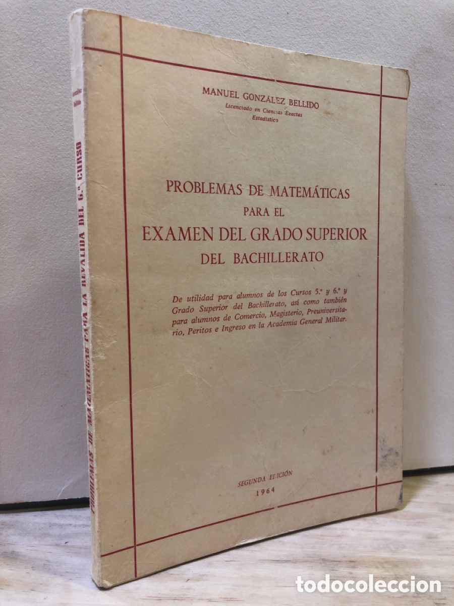 Libros de segunda mano de ciencias: Problemas de matem&aacute;ticas para el examen del grado superior del bachillerato - M. Gonz&aacute;lez Bellido