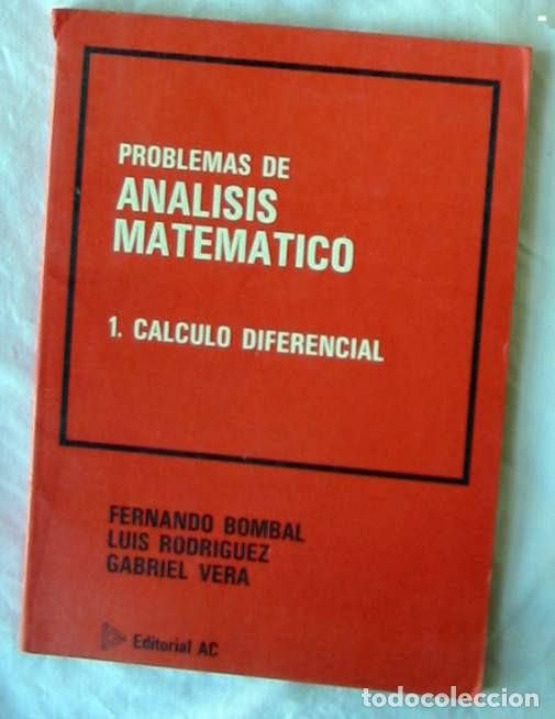 Libros de segunda mano de ciencias: PROBLEMAS DE AN&Aacute;LISIS MATEM&Aacute;TICO / C&Aacute;LCULO DIFERENCIAL - FERNANDO BOMBAL 1982 - VER INDICE