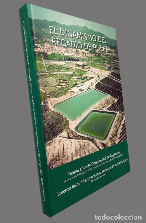 Libros de segunda mano: �F3834 - ALMERIA. EL REGADIO DE PULPI. REGANTES. LORENZO BELMONTE. AGRICULTURA. CULTIVO. PLANTAS.