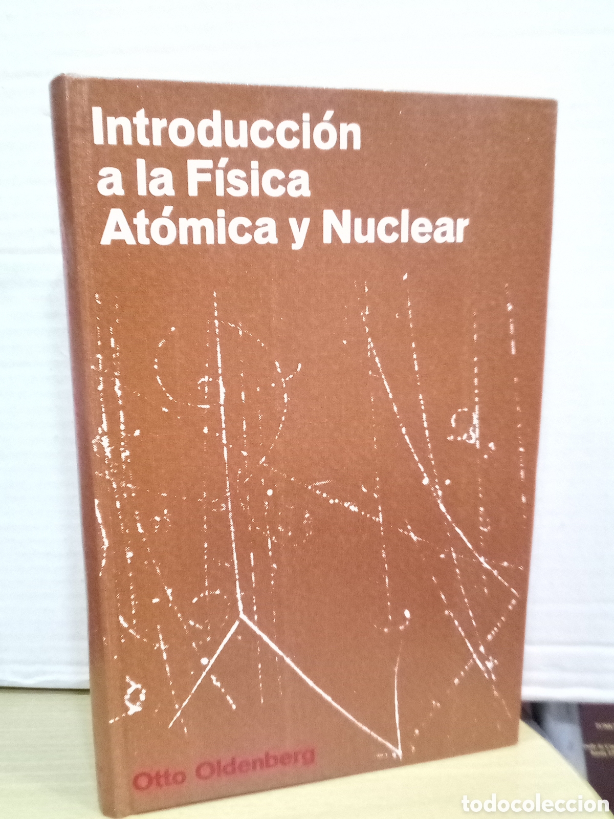 Libros de segunda mano de ciencias: Introducci&oacute;n a la F&iacute;sica At&oacute;mica y Nuclear - Otto Oldenberg