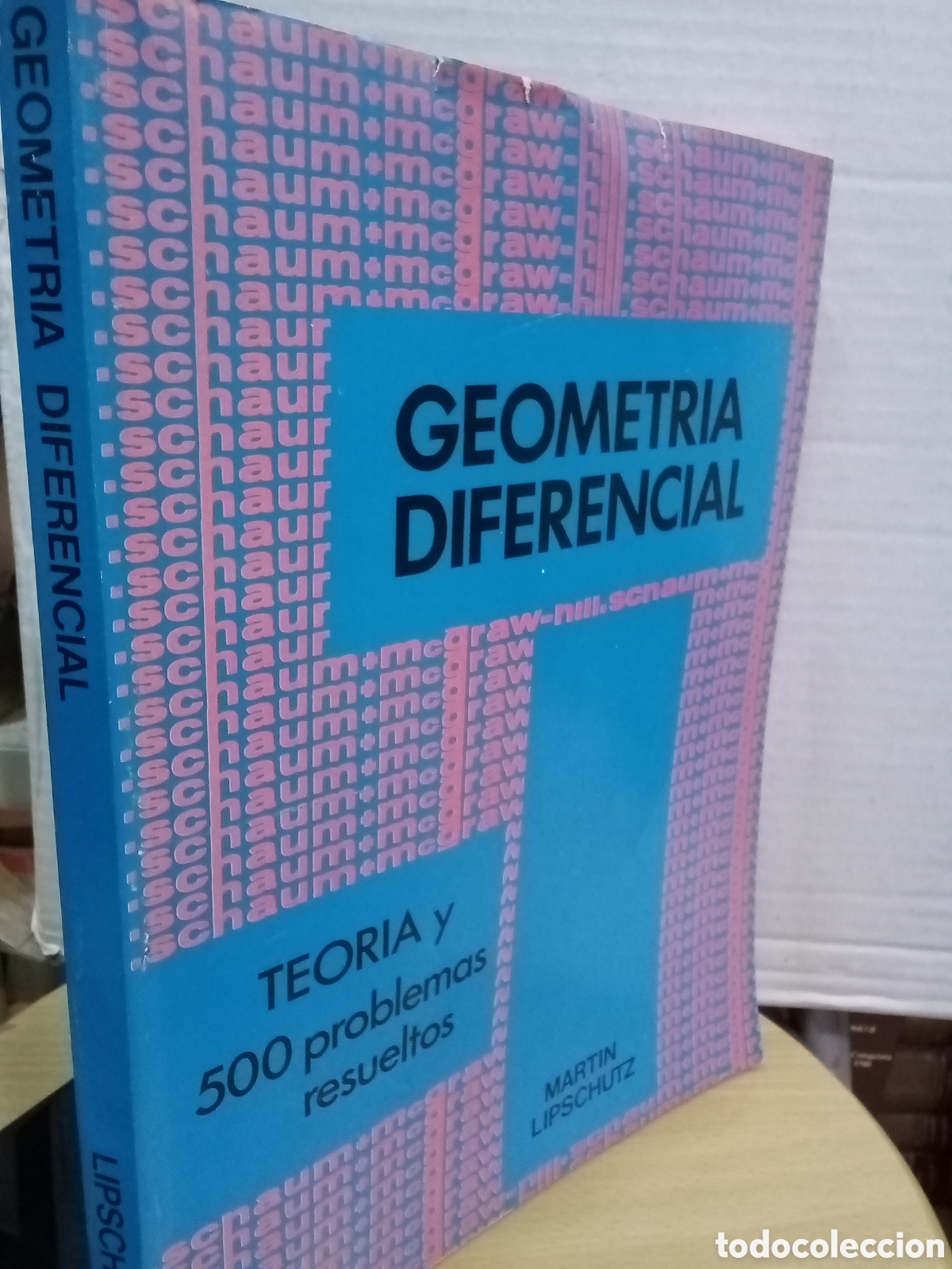 Libros de segunda mano de ciencias: Geometr&iacute;a Diferencial: Teor&iacute;a y 500 problemas resueltos - Martin Lipschutz