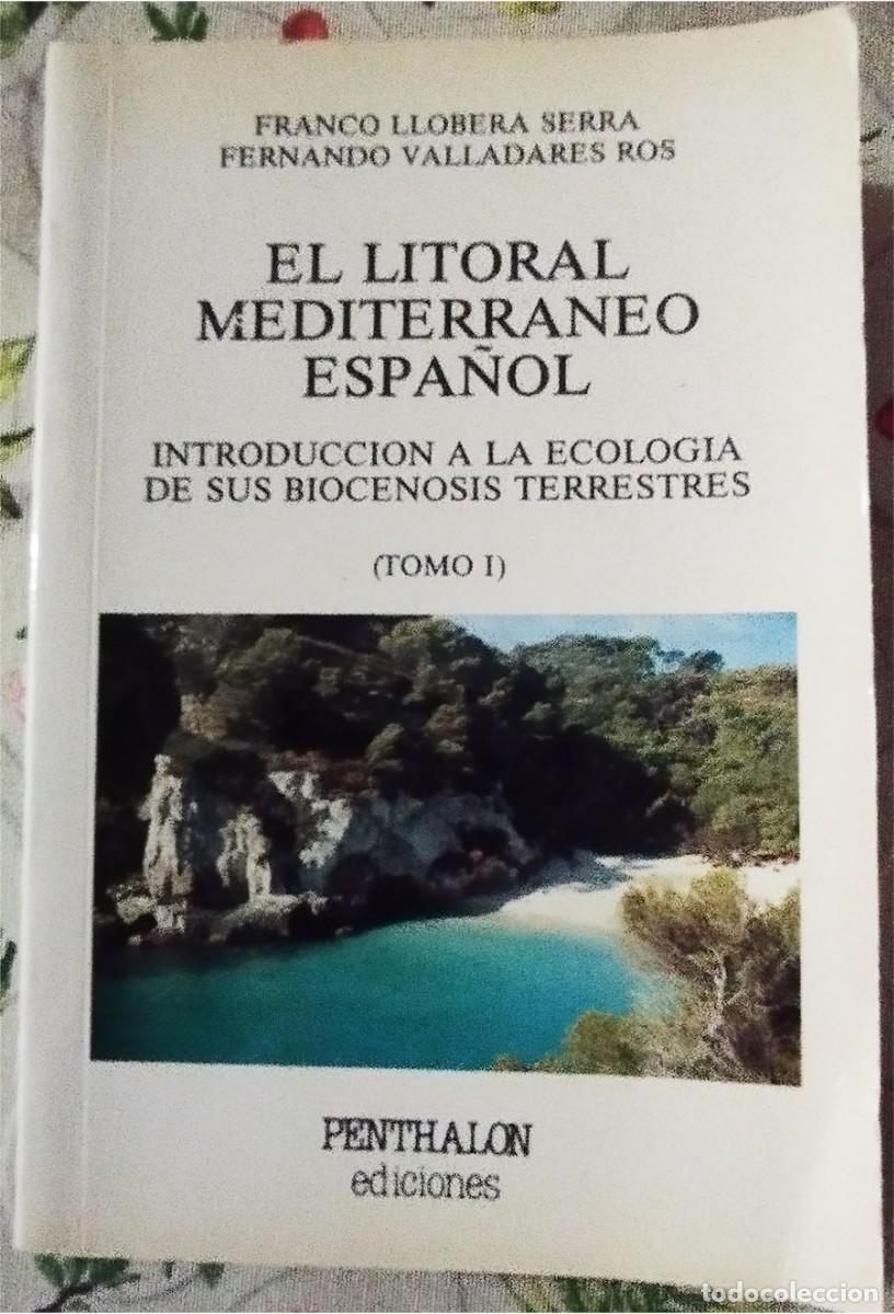 Libros de segunda mano: EL LITORAL MEDITERRANEO ESPA&Ntilde;OL INTRODUCCION A LA ECOLOGIA DE SUS BIOCENOSIS TERRESTRE TM 1 PENTHAL