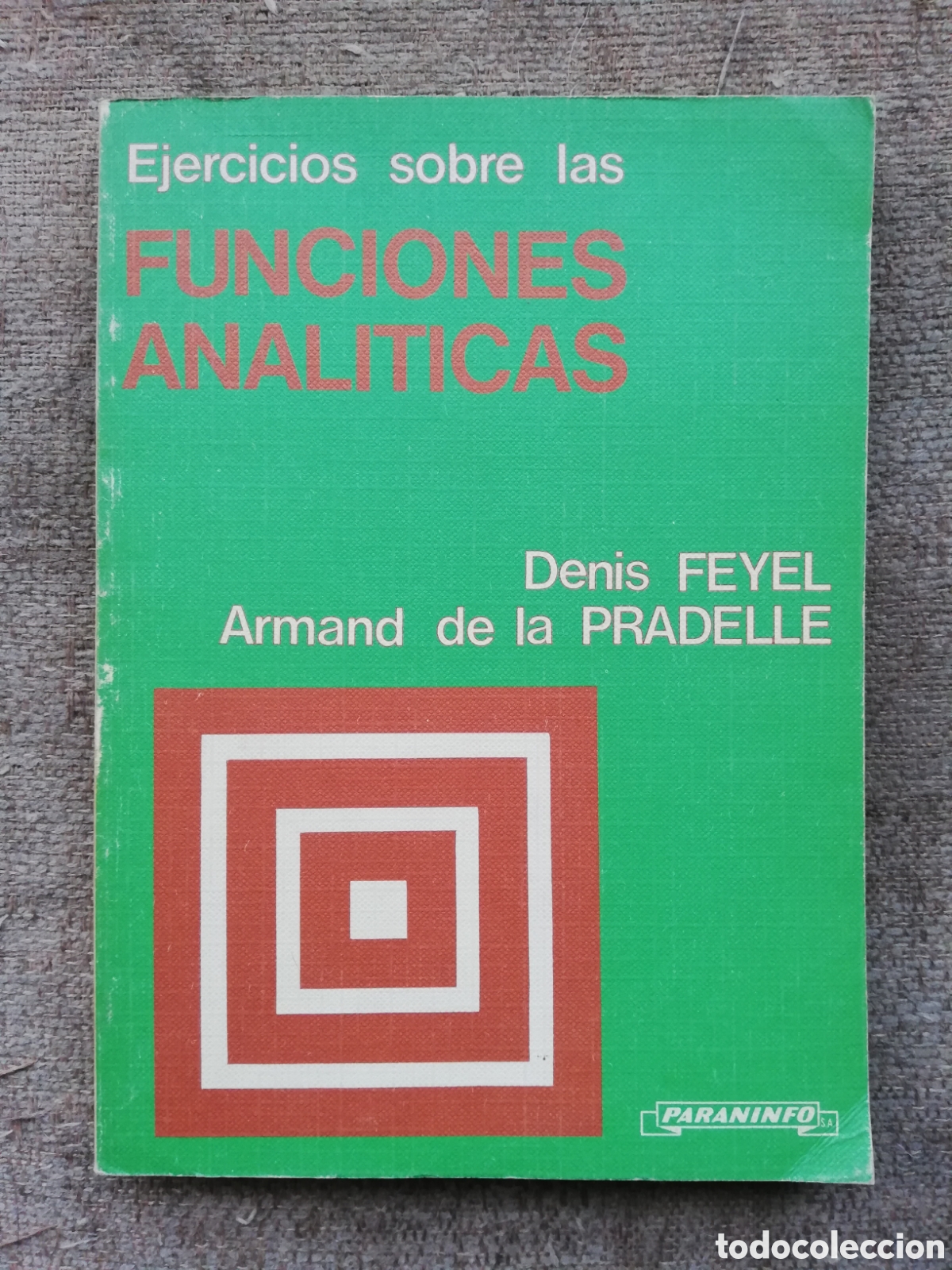 Libros de segunda mano de ciencias: Ejercicios sobre las funciones anal&iacute;ticas, de Denis Feyel y Armand de la Pradelle
