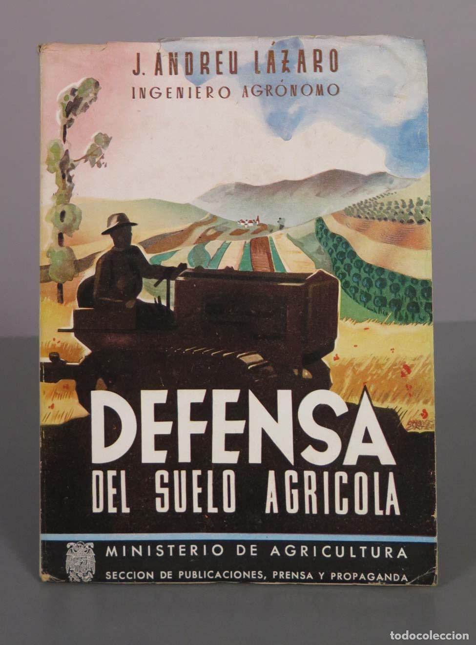 Libri di seconda mano: Defensa del suelo agr&iacute;cola - J. Andreu L&aacute;zaro - Ministerio de Agricultura
