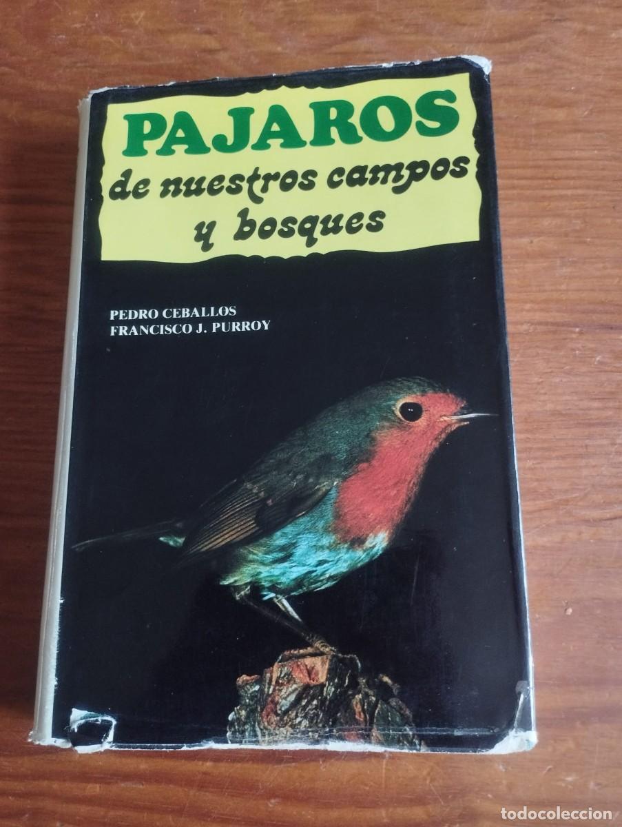 Livres d'occasion: &rdquo;P&aacute;jaros de nuestros campos y bosques&rdquo; - Ceballos y Purroy