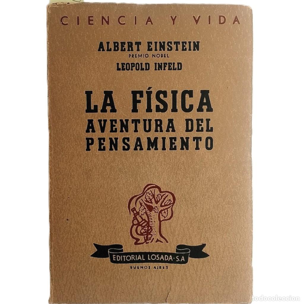 Libros de segunda mano de ciencias: LA F&Iacute;SICA. AVENTURA DEL PENSAMIENTO. Einstein, Albert/ Infeld, Leopold