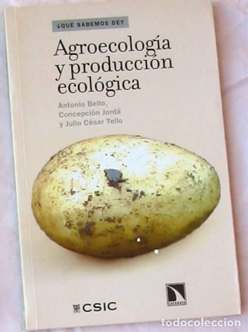 Libros de segunda mano: AGROECOLOGIA Y PRODUCCI&Oacute;N AGR&Iacute;COLA - ANTONIO BELLO - CSIC 2010 - VER INDICE