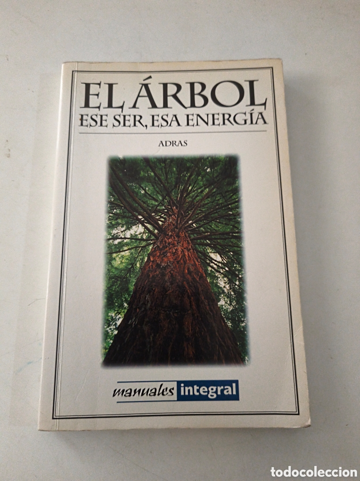 Libros de segunda mano: El &aacute;rbol. Ese ser, esa energia. Adras