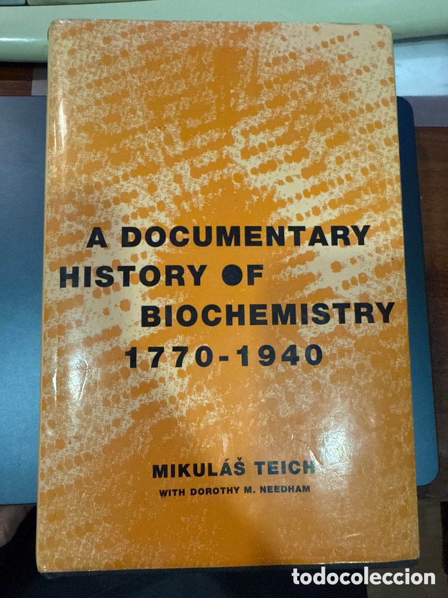Livres d'occasion: TEICH, Mikulas. A documentary History of Biochemistry: 1777-1940