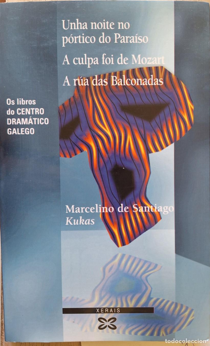 Libros de segunda mano de ciencias: UNHA NOITE NO PORTICO DO PARAISO. A CULPA FOI DE MOZART. A RUA DAS BALCONADAS. - SANTIAGO KUKAS, Mar