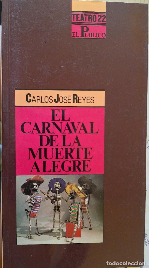 Libros de segunda mano de ciencias: EL CARNAVAL DE LA MUERTE ALEGRE. - REYES, Carlos Jose. - Foto 1