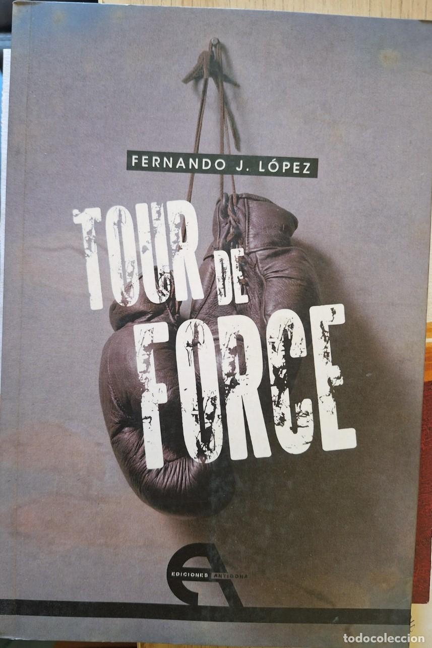 Libros de segunda mano de ciencias: TOUR DE FORCE. - LOPEZ, Fernando J.