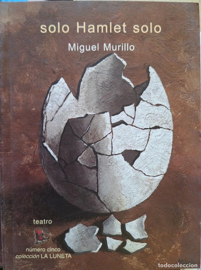 Libros de segunda mano de ciencias: SOLO HAMLET SOLO. - MURILLO, Miguel.