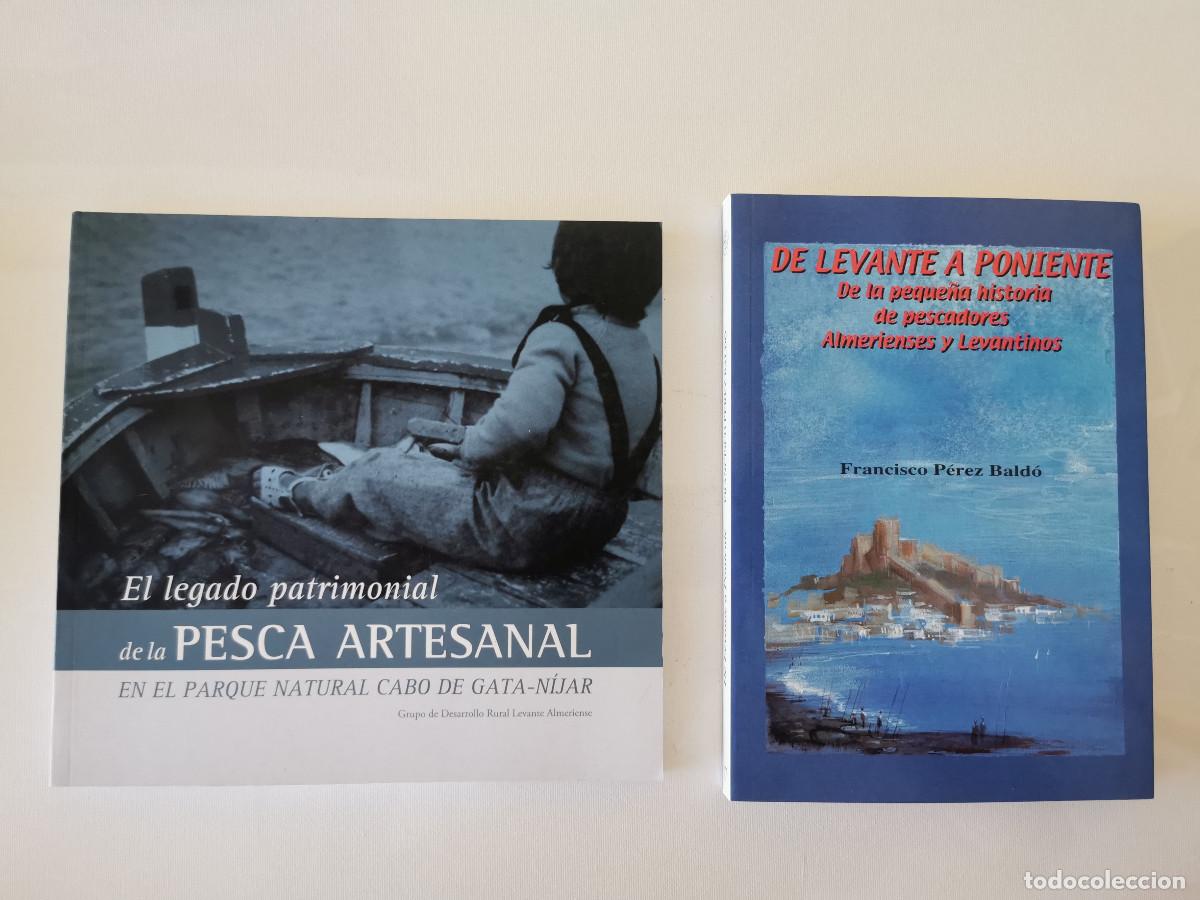 Libros de segunda mano: El legado patrimonial de la pesca artesanal Cabo Gata-N&iacute;jar De Levante a Poniente. Francisco P&eacute;rez